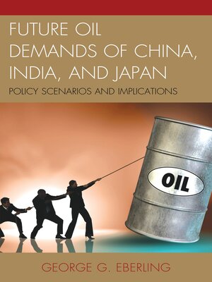 cover image of Future Oil Demands of China, India, and Japan